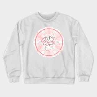 TEAM BRIDE Crewneck Sweatshirt